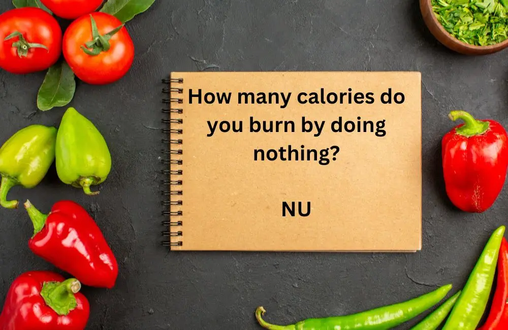 burn calories by doing nothing